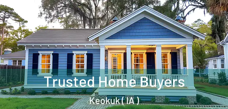  Trusted Home Buyers Keokuk ( IA )