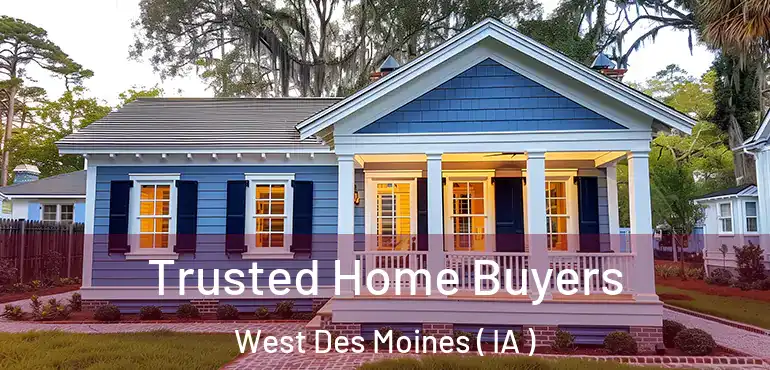  Trusted Home Buyers West Des Moines ( IA )