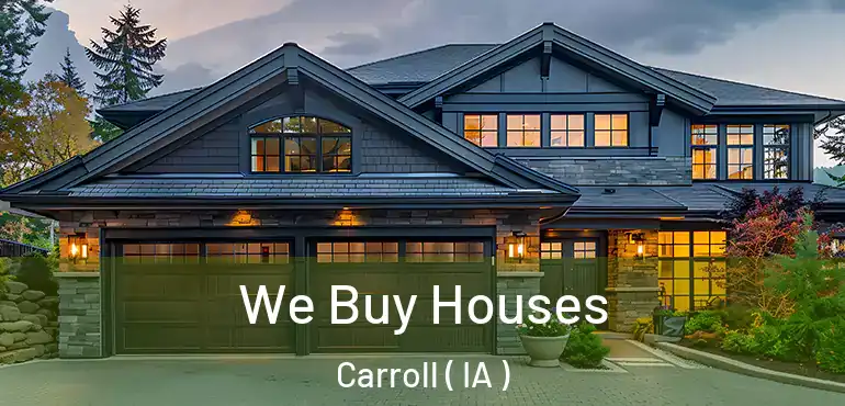  We Buy Houses Carroll ( IA )