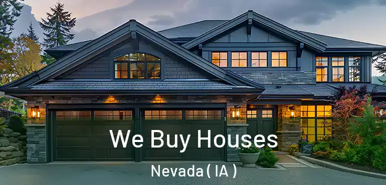  We Buy Houses Nevada ( IA )