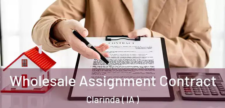  Wholesale Assignment Contract Clarinda ( IA )
