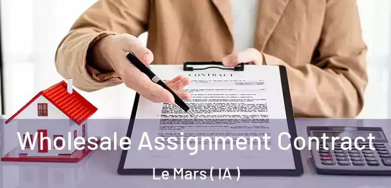  Wholesale Assignment Contract Le Mars ( IA )