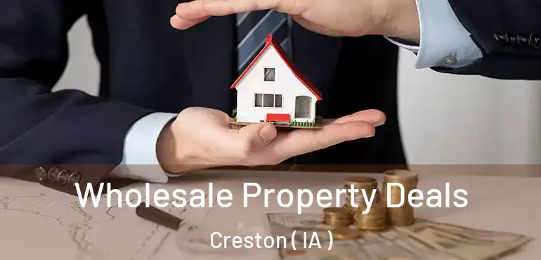  Wholesale Property Deals Creston ( IA )