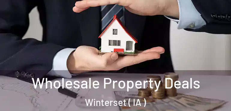  Wholesale Property Deals Winterset ( IA )